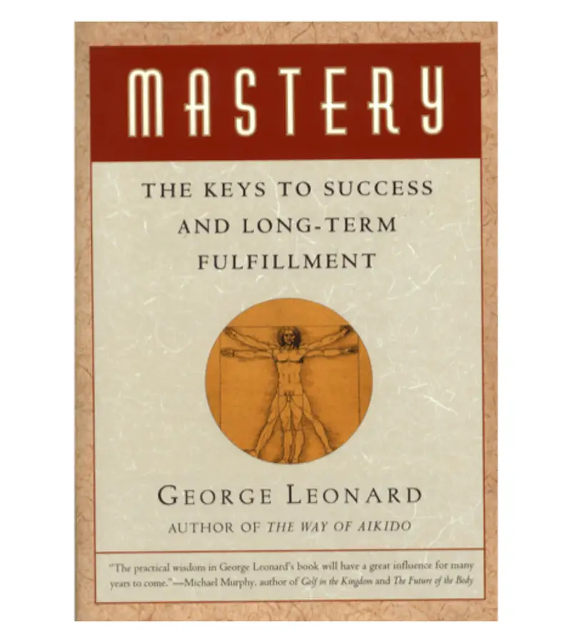 Summary of “Mastery” by George Leonard